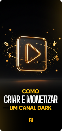 Módulo: Como Criar e Monetizar um Canal Dark
